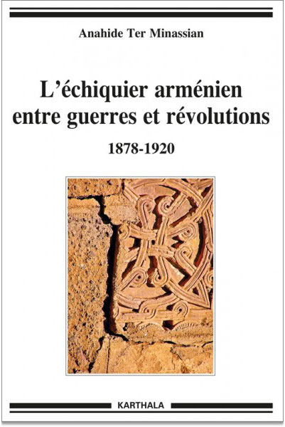 lechiquier-armenien-entre-guerres-et-revolutions-1878-1920